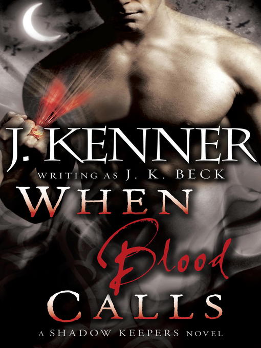 Title details for When Blood Calls by J.K. Beck - Wait list